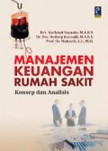 Manajemen Keuangan Rumah Sakit ; Konsep & Analisis