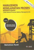 Manajemen Keselamatan Proses Berbasis Risiko ( Risk Based Process Safety Management)