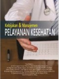 Kebijakan & Manajemen Pelayanan Kesehatan