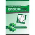 Panduan Bagi Pasien & Keluarga; ADAPTASI SETELAH STROKE ; Menuju Kualitas Hidup yang Lebih Baik