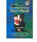 Buku saku Perawatan Kesehatan ibu & Anak