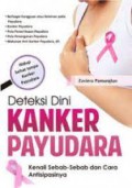 Deteksi Dini Kanker Payudara; Kenali Sebab Sebab & Cara Antisipasinya