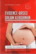 Evidence-Based Dalam Kebidanan; Kehamilan, Persalinan, & Nifas