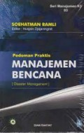Pedoman Praktis; Manajemen Bencana ( Disaster Management )
